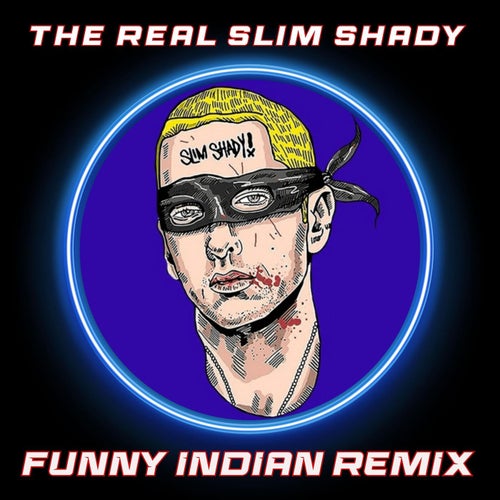The Real Slim Shady (Funny Indian Remix)