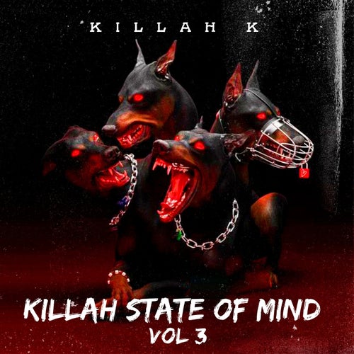 Killah State Of Mind Vol 3