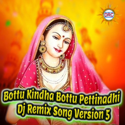 Bottu Kindha Bottu Pettinadhi (Dj Remix Song Version 5)