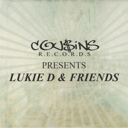 Cousins Records Presents Lukie D & Friends