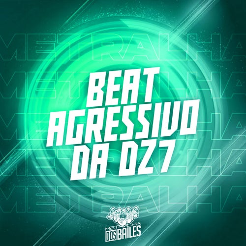 BEAT AGRESSIVO DA DZ7