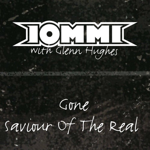 Gone / Saviour of the Real (with Glenn Hughes)