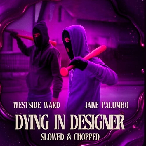 Dying In Designer (Slowed & Chopped)