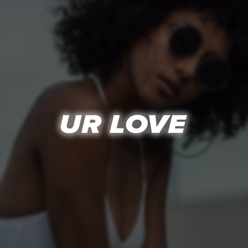 Ur Love