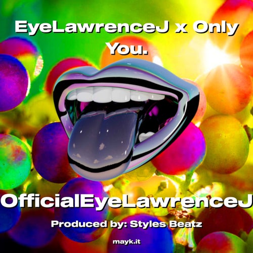 EyeLawrenceJ x Only You.