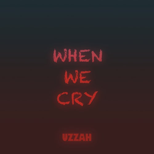 When We Cry