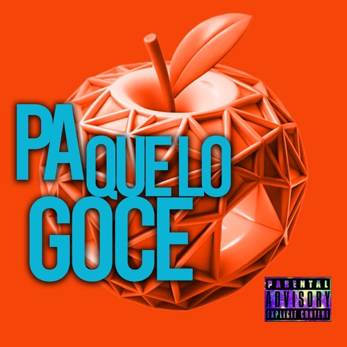 PA QUE LO GOCE