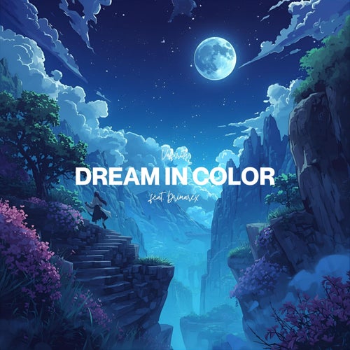 DREAM IN COLOR (feat. Drimarex)
