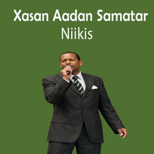 Xasan Aadan Samatar - Niikis