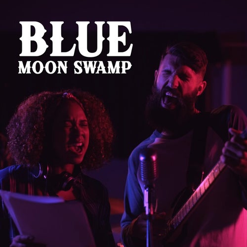 Blue Moon Swamp