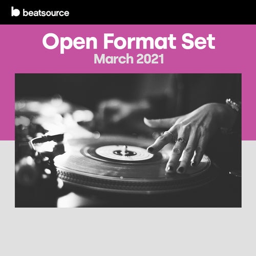 Open Format Set - March 2021 playlist