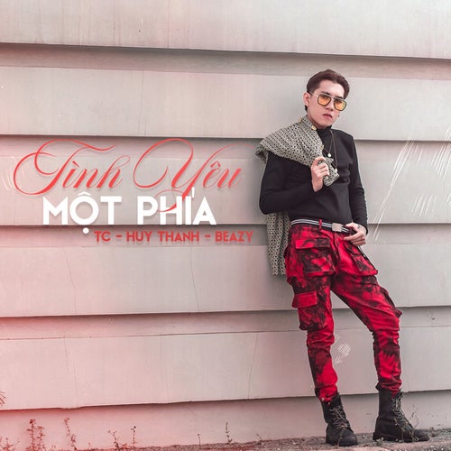 Tình Yêu Một Phía (feat. Huy Thanh, Beazy)