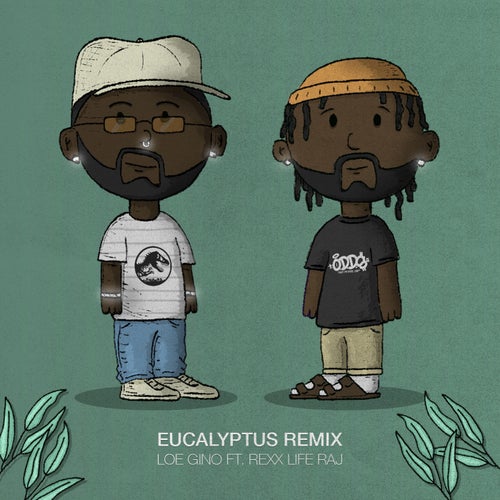 Eucalyptus (Remix) [feat. Rexx Life Raj]