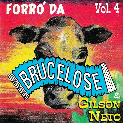 Forro da Brucelose & Gilson Neto Vol. 4