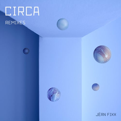 Circa Remixes