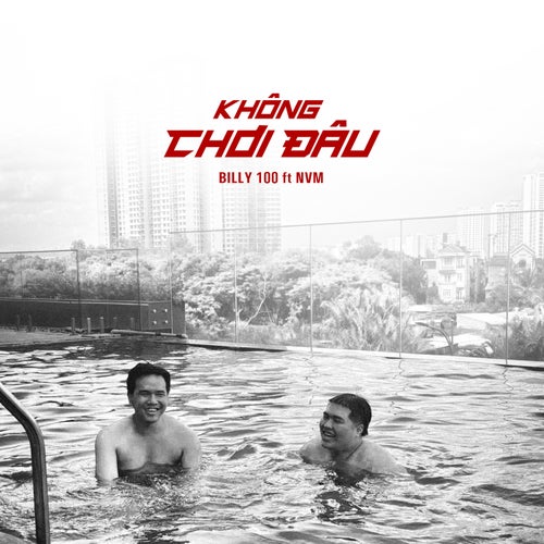 Không Chơi Đâu