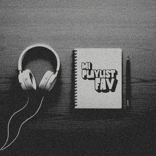 Mi Playlist Fav
