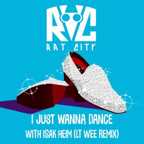 I Just Wanna Dance (Lt Wee Remix)