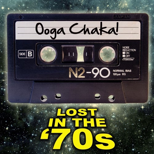 Ooga Chaka! Lost In The '70s