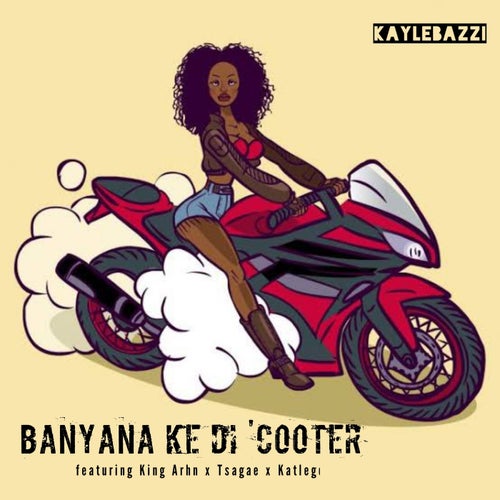 Banyana Ke Di 'cooter