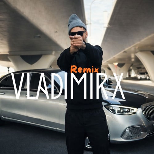 VLADIMIR X (Remix)