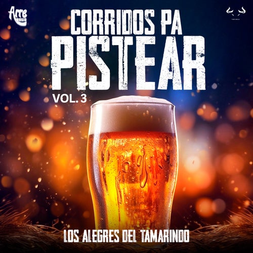 Corridos Pa Pistear Vol 3