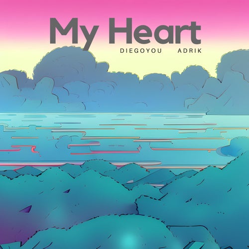 My Heart (feat. adriK)