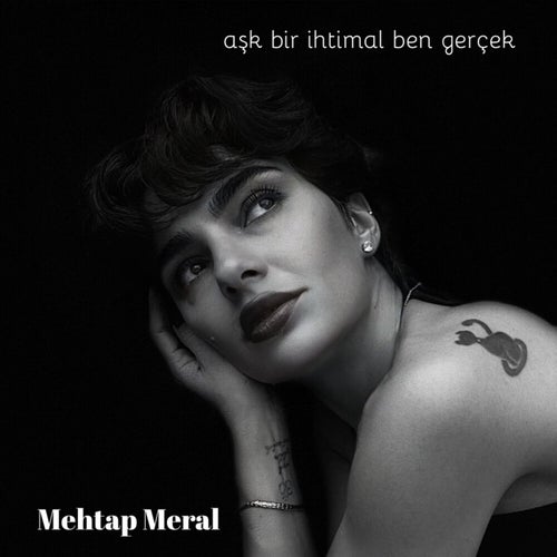 Aşk Bir İhtimal Ben Gerçek