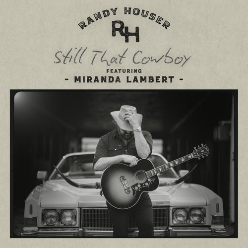 Still That Cowboy (feat. Miranda Lambert)