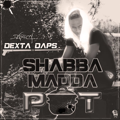 Shabba Madda Pot