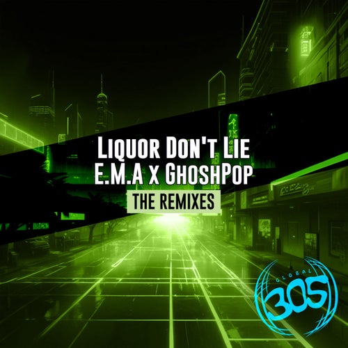 Liquor Don't Lie (Alexander Orue Remix)