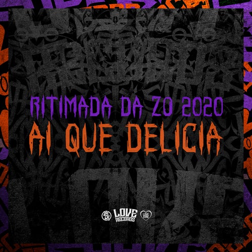 Ritimada da Zo 2020 - Ai Que Delicia