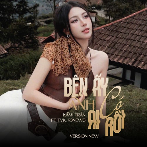 Bên Ấy Anh Có Ai Rồi (Version New)
