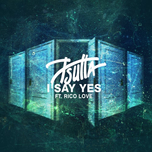 I Say Yes (feat. Rico Love)