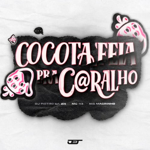 COCOTA FEIA PRA CARALHO