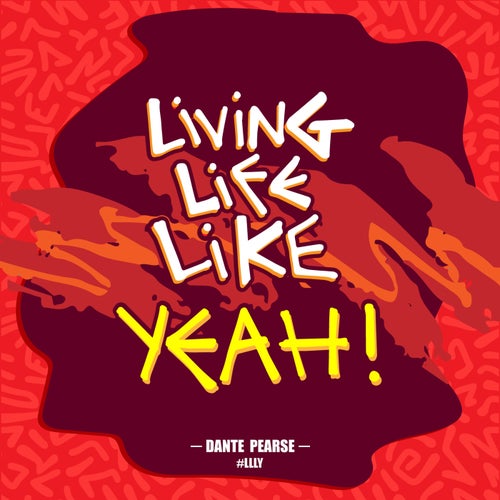 Living Life Like Yeah (#LLLY) - Single