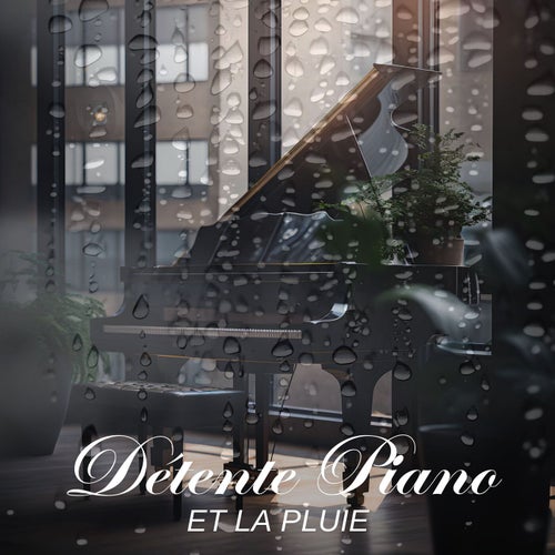 Détente Piano et la Pluie - Piano et Bruits de Fond du Restaurant Pour Relax