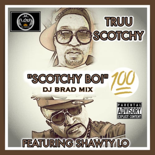 SCOTCHY BOI 100 (feat. SHAWTY LO)