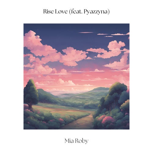 Rise Love (feat. Pyazzyna)