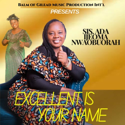 Excellent is Your Name