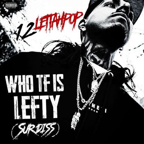 Who TF Is Lefty (Sur Diss)