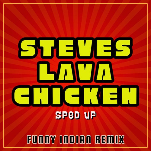 Steve's Lava Chicken (Sped Up) [Funny Indian Remix]