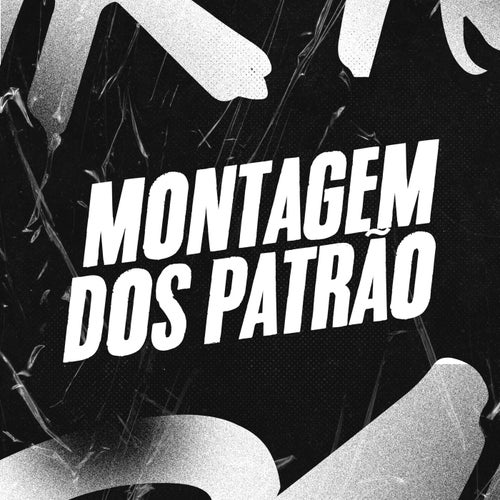 Montagem dos Patrão