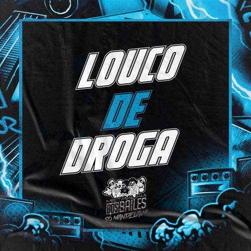 LOUCO DE DROGA