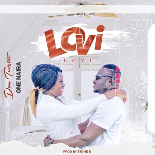 Lovi Lovi (feat. One Naira)