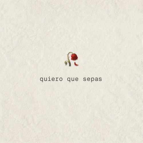 Quiero que sepas