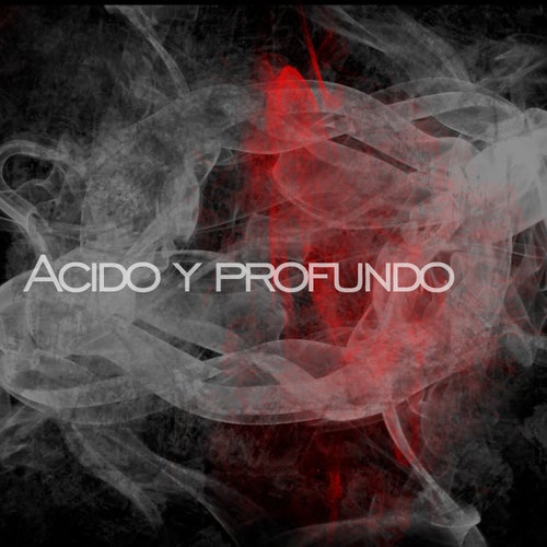 Acido y Profundo