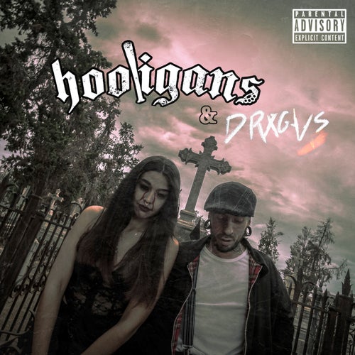 Hooligans Y Drxgvs