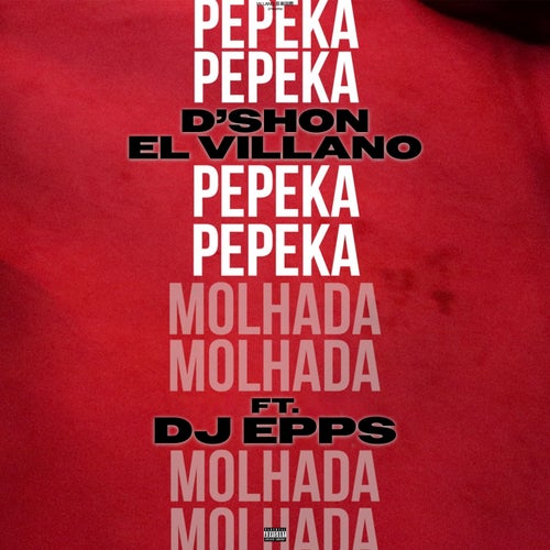 Pepeka Molhada (feat. DJ Epps)