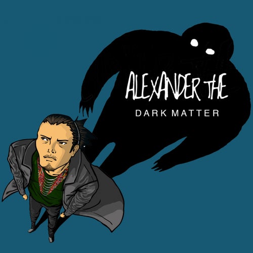 Alexander The Dark Matter
